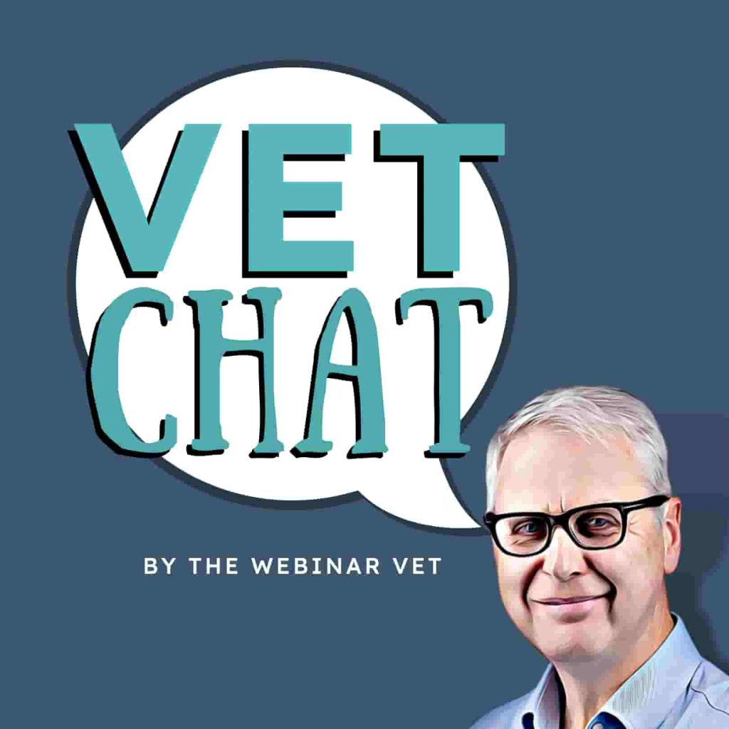 VETchat by The Webinar Vet - Veterinary Podcasts - Anthony Chadwick